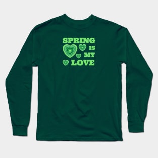 Spring is my love Long Sleeve T-Shirt